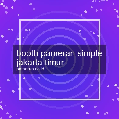 Booth Pameran Simple Jakarta Timur