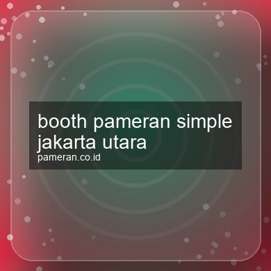 Booth Pameran Simple Jakarta Utara