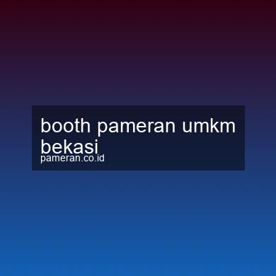 Booth Pameran Umkm Bekasi