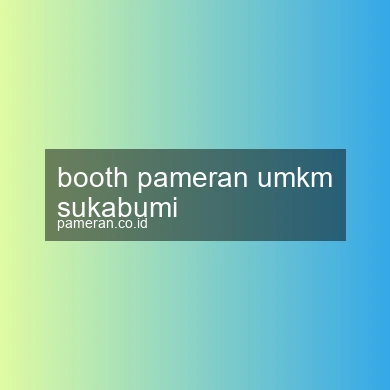 Booth Pameran Umkm Sukabumi
