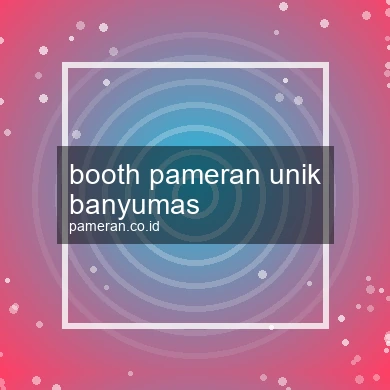 Booth Pameran Unik Banyumas