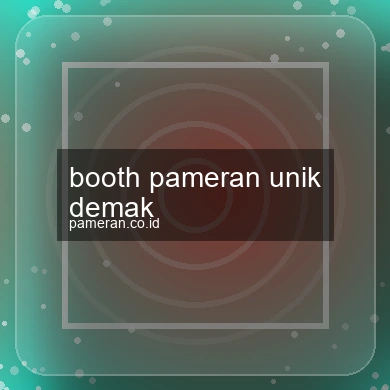 Booth Pameran Unik Demak
