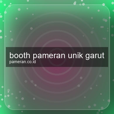 Booth Pameran Unik Garut