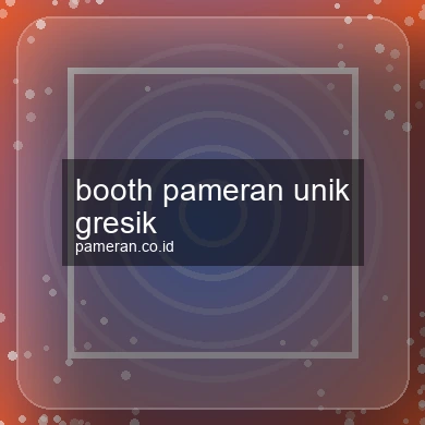 Booth Pameran Unik Gresik