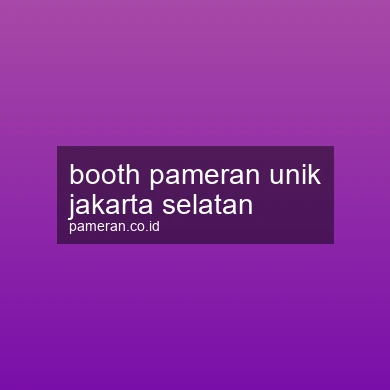 Booth Pameran Unik Jakarta Selatan