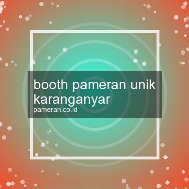 Booth Pameran Unik Karanganyar