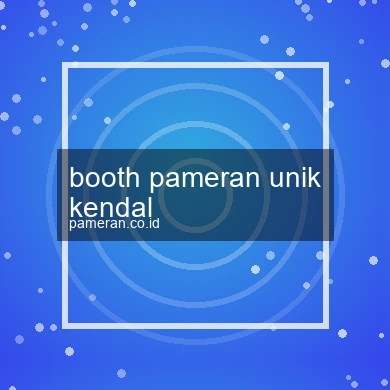 Booth Pameran Unik Kendal