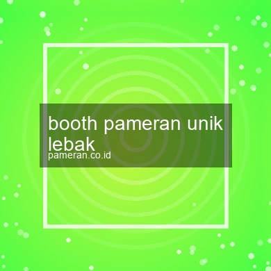 Booth Pameran Unik Lebak