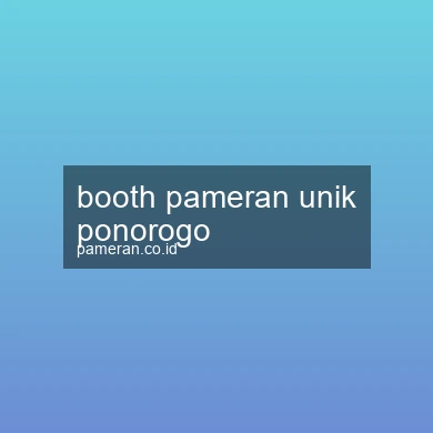 Booth Pameran Unik Ponorogo
