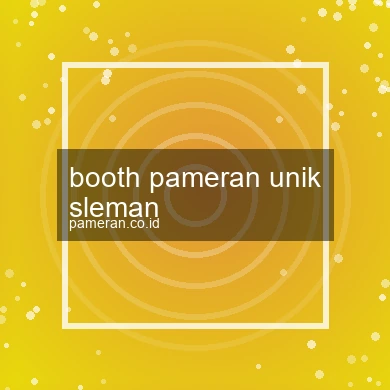 Booth Pameran Unik Sleman