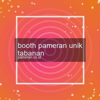 Booth Pameran Unik Tabanan