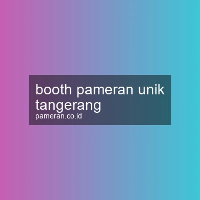 Booth Pameran Unik Tangerang