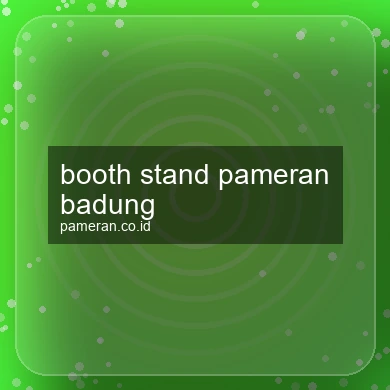 Booth Stand Pameran Badung