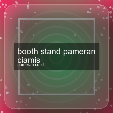 Booth Stand Pameran Ciamis