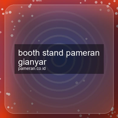 Booth Stand Pameran Gianyar