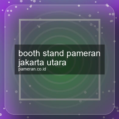 Booth Stand Pameran Jakarta Utara