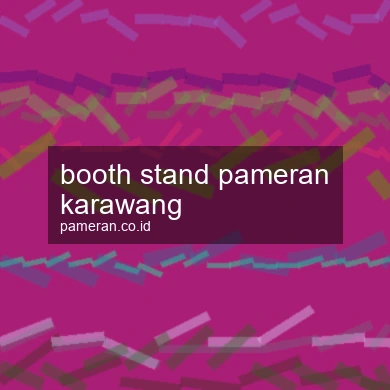 Booth Stand Pameran Karawang