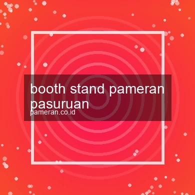 Booth Stand Pameran Pasuruan