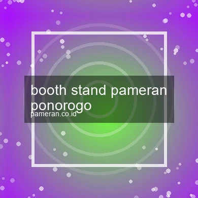 Booth Stand Pameran Ponorogo