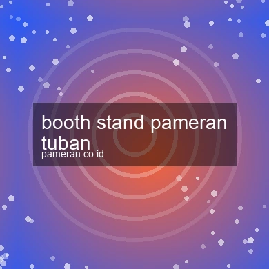 Booth Stand Pameran Tuban