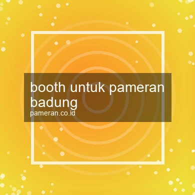 Booth Untuk Pameran Badung