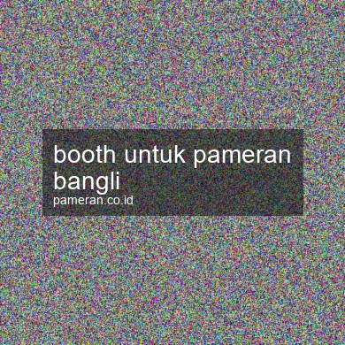 Booth Untuk Pameran Bangli