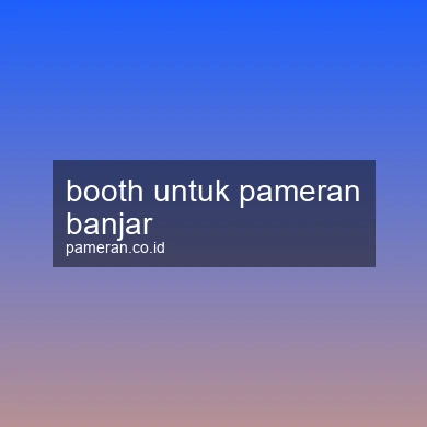 Booth Untuk Pameran Banjar
