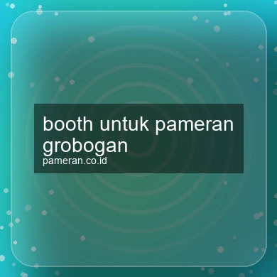 Booth Untuk Pameran Grobogan