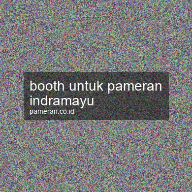 Booth Untuk Pameran Indramayu