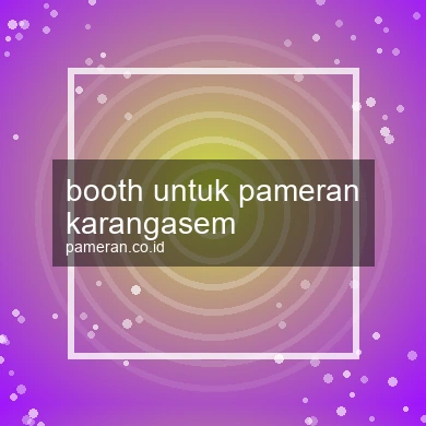 Booth Untuk Pameran Karangasem
