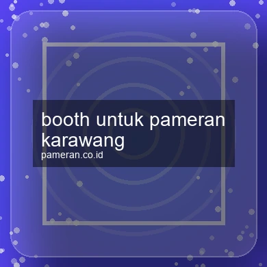 Booth Untuk Pameran Karawang