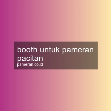 Booth Untuk Pameran Pacitan