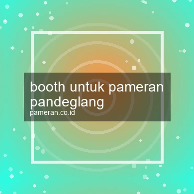 Booth Untuk Pameran Pandeglang