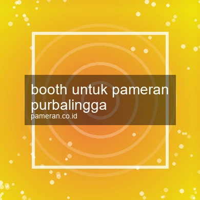 Booth Untuk Pameran Purbalingga