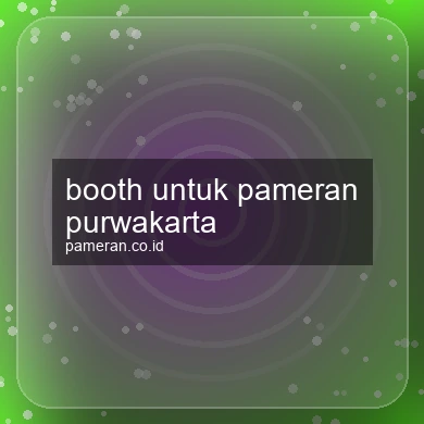 Booth Untuk Pameran Purwakarta