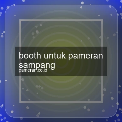 Booth Untuk Pameran Sampang