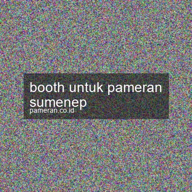 Booth Untuk Pameran Sumenep