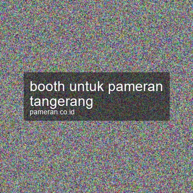 Booth Untuk Pameran Tangerang