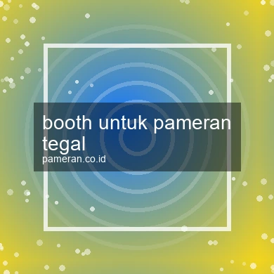 Booth Untuk Pameran Tegal
