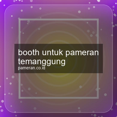 Booth Untuk Pameran Temanggung
