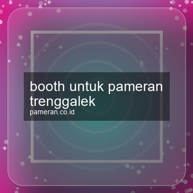 Booth Untuk Pameran Trenggalek