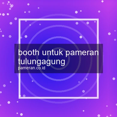 Booth Untuk Pameran Tulungagung
