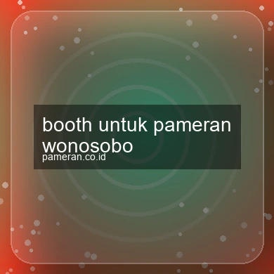 Booth Untuk Pameran Wonosobo