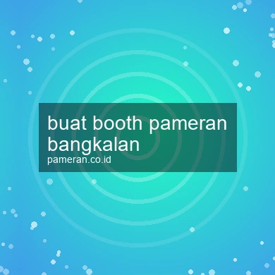 Buat Booth Pameran Bangkalan