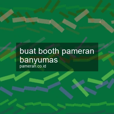 Buat Booth Pameran Banyumas