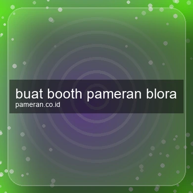 Buat Booth Pameran Blora