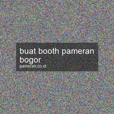 Buat Booth Pameran Bogor