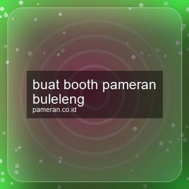 Buat Booth Pameran Buleleng
