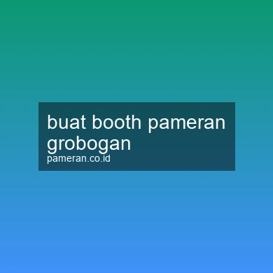 Buat Booth Pameran Grobogan