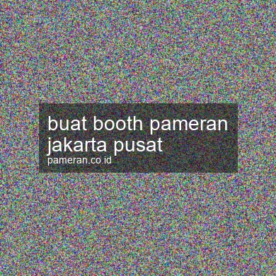 Buat Booth Pameran Jakarta Pusat